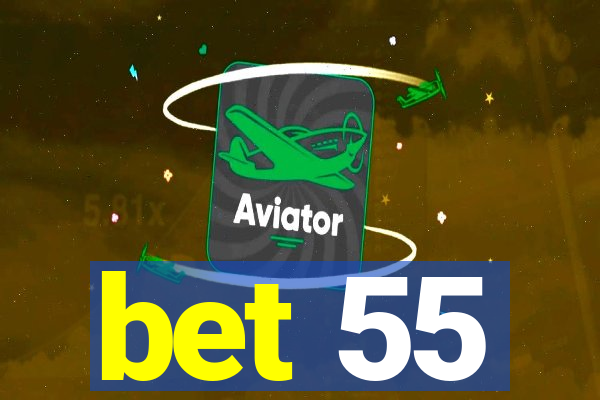 bet 55